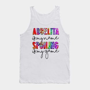 Tie Dye Abuelita Is My Name Spoiling Is My Game Mothers Day Tank Top